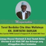 Rois Syuriah KH Dimyati Dahlan Berpulang
