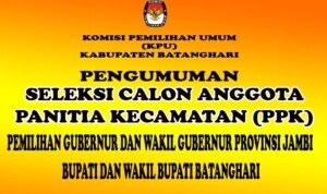 Seleksi Calon Anggota PPK Pilgub Jambi dan Pilbup Batanghari Tahun 2020, Ini Syaratnya