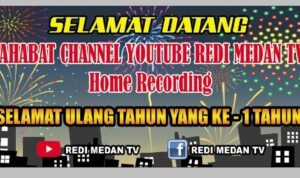 Channel Youtube Redi Medan TV Gelar HUT Pertama