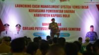 CMS Menjadi Keharusan Untuk Akuntabilitas Pengelolaan Keuangan Desa di Kapuas Hulu