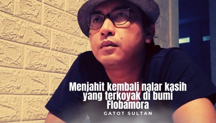 Menjahit Kembali Nalar Kasih yang Terkoyak di Bumi Flobamora