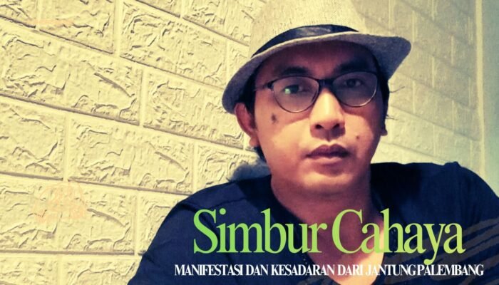 Simbur Cahaya “Manifestasi Cinta dan Kesadaran dari Jantung Palembang”