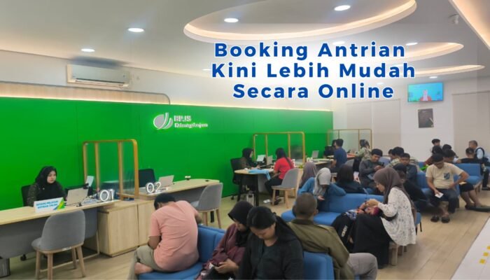 Booking Antrian Kini Lebih Mudah Secara Online, Klaim JHT Semakin Praktis dan Tanpa Ribet