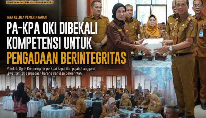 PA-KPA OKI Digembleng, Pengadaan Tak Lagi Sekadar Urusan Administrasi